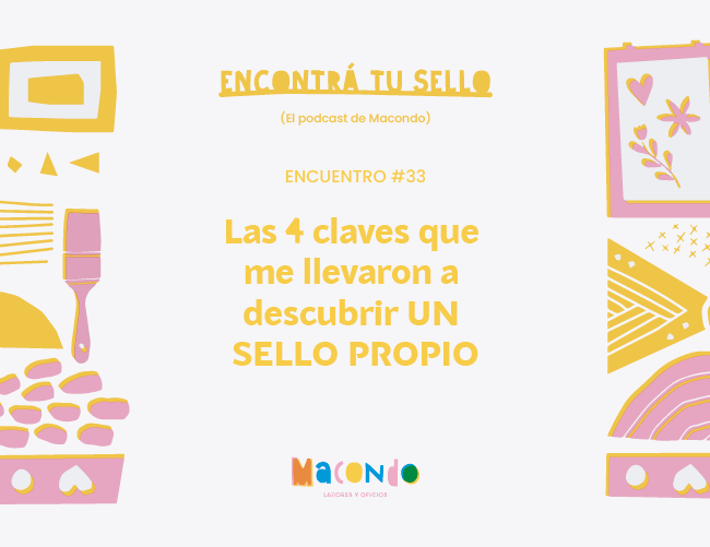 4 claves que llevaron a descubrir mi propio sello - PODCAST