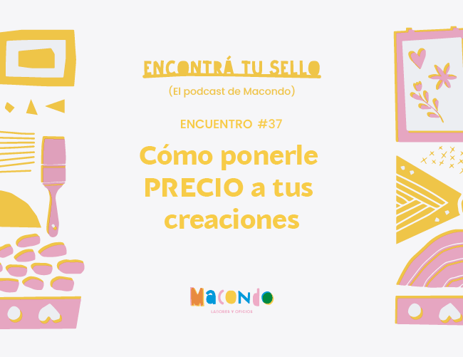 PODCAST: Cómo ponerle precio a tus creaciones