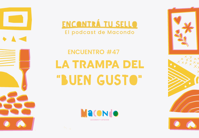 Podcast - La trampa del buen gusto